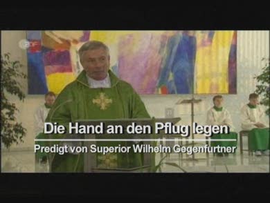ZDF-Predigt (01.07.2007): "Christus nachfolgen - Die Hand an den Pflug legen"